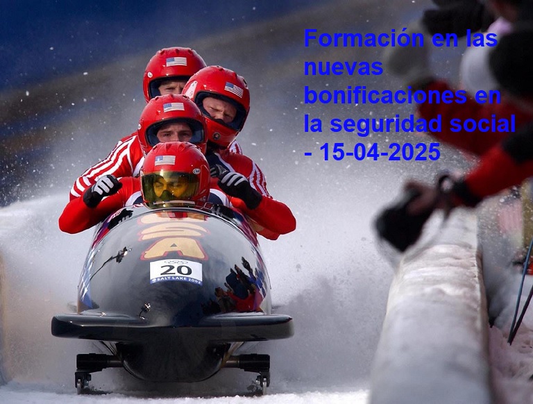 FORMACI&Oacute;N EN LA NUEVAS BONIFICACIONES EN LA SEGURIAD SOCIAL - 15-04-2025